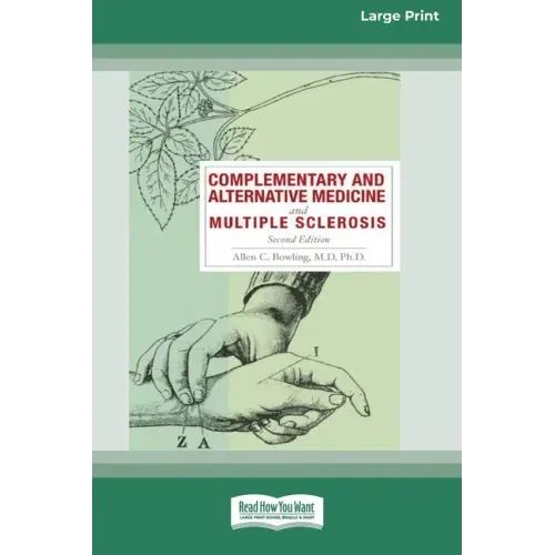 Complementary and Alternative Medicine and Multiple Sclerosis, 2nd Edition [Standard Large Print 16 Pt Edition]