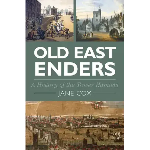 Old East Enders: A History of the Tower Hamlets