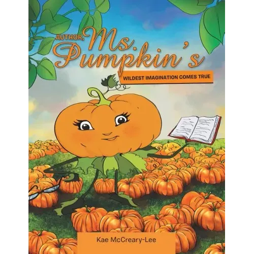 Author, Ms. Pumpkin's WILDEST IMAGINATION COMES TRUE