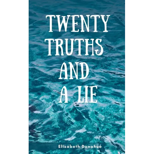 Twenty Truths and a Lie