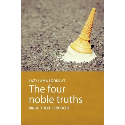 Lazy Lama looks at The Four Noble Truths