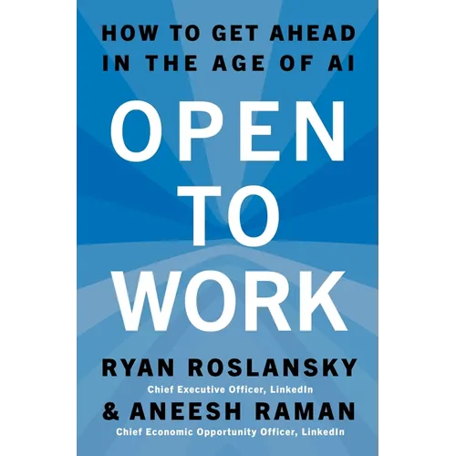 Open to Work: How to Get Ahead in the Age of AI