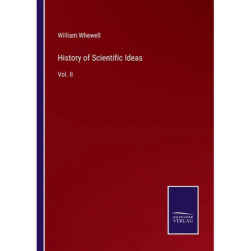 History of Scientific Ideas: Vol. II