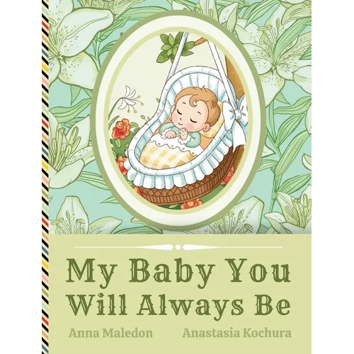 My Baby You Will Always Be: Love Letter From Parents to a Child, Diverse Picture Book Poem for Baby Shower, Baptism, Birthday, Christmas, Graduation