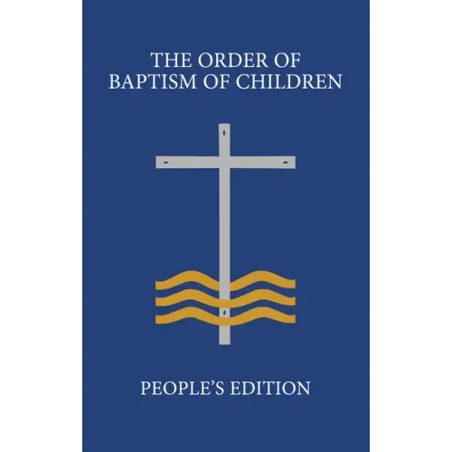 The Order of Baptism of Children: People's Edition
