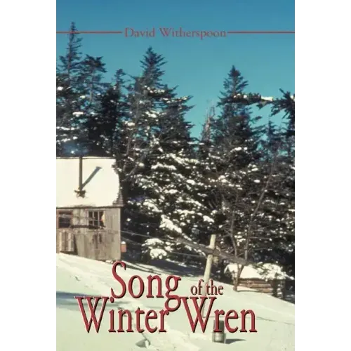 Song of the Winter Wren: A LeConte Lodge Journal