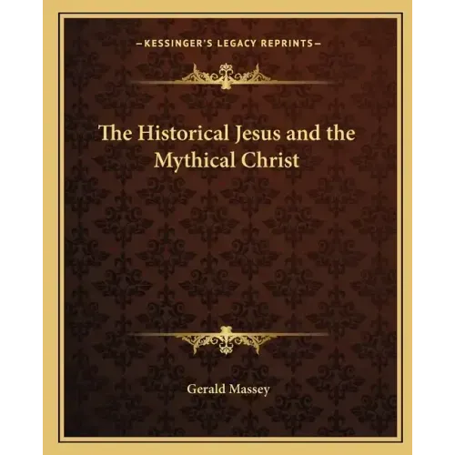 The Historical Jesus and the Mythical Christ