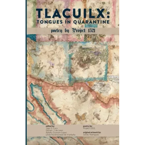 Tlacuilx: Tongues In Quarantine