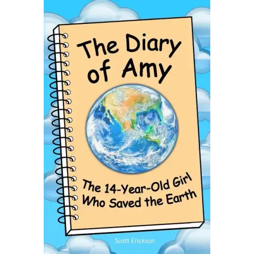 The Diary of Amy, the 14-Year-Old Girl Who Saved the Earth
