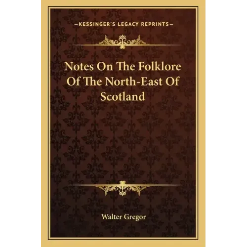 Notes on the Folklore of the North-East of Scotland