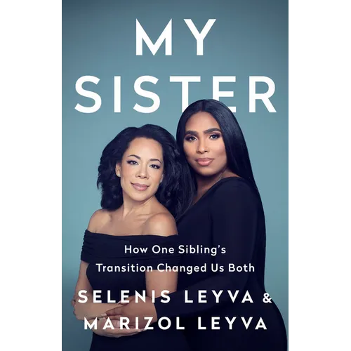 My Sister: How One Sibling's Transition Changed Us Both