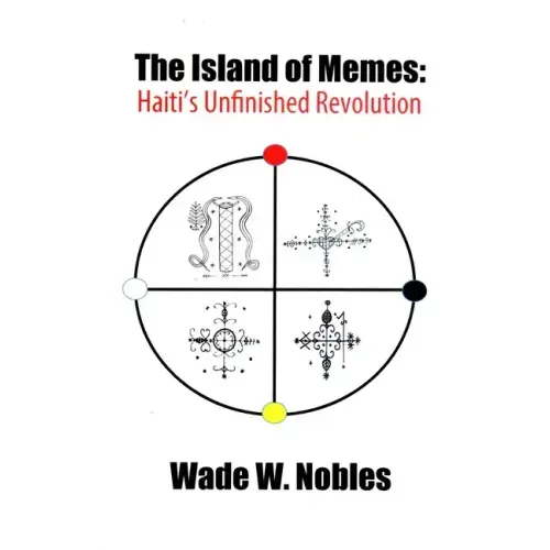 The Island of Memes: Haiti's Unfinished Revolution