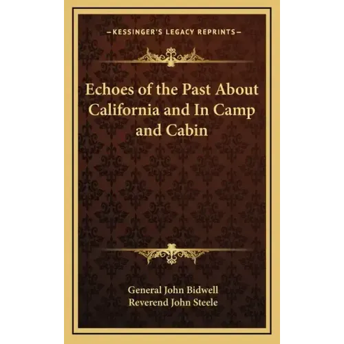 Echoes of the Past about California and in Camp and Cabin