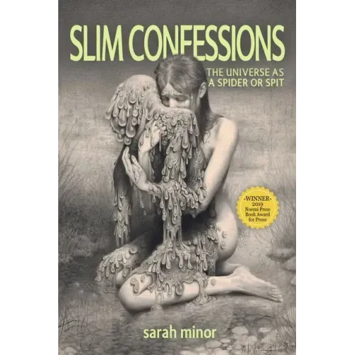 Slim Confessions: The Universe as a Spider or Spit