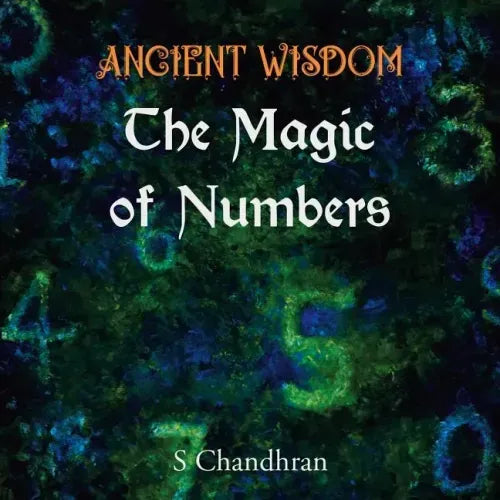 Ancient Wisdom - the Magic of Numbers