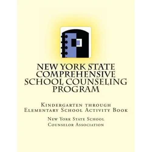 New York State Comprehensive School Counseling Program: Kindergarten Through Elementary School Activity Book