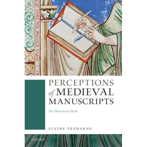 Perceptions of Medieval Manuscripts: The Phenomenal Book