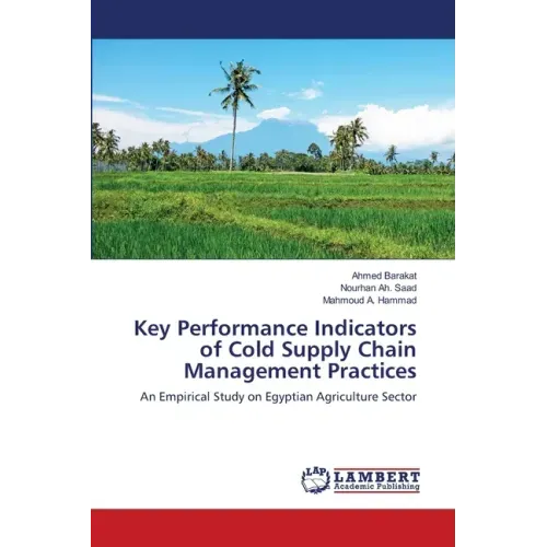 Key Performance Indicators of Cold Supply Chain Management Practices
