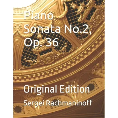Piano Sonata No. 2, Op. 36: Original Edition