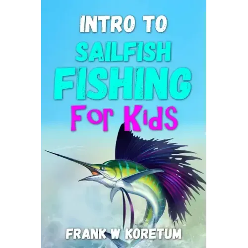 Intro to Sailfish Fishing for Kids