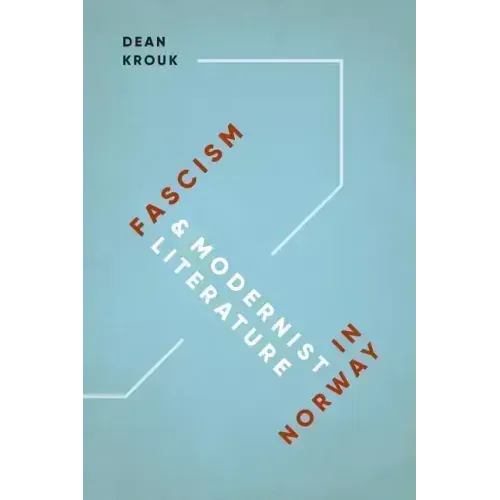 Fascism and Modernist Literature in Norway