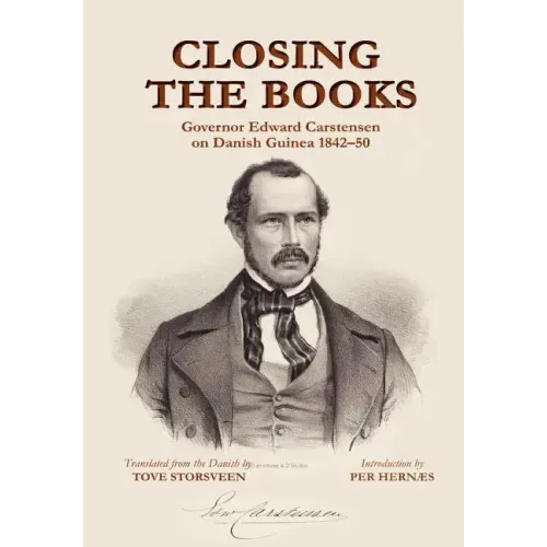 Closing the Books. Governor Edward Carstensen on Danish Guinea 1842-50