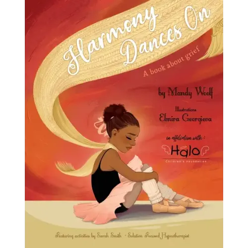 Harmony Dances On: A Book About Grief