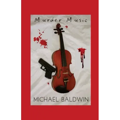 Murder Music: A Mystery-Thriller for Music Lovers