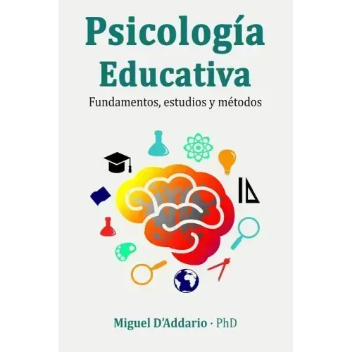 Psicología Educativa: Fundamentos, estudios y métodos