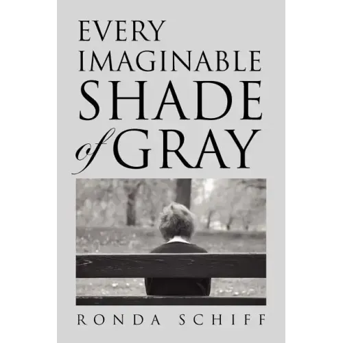 Every Imaginable Shade of Gray