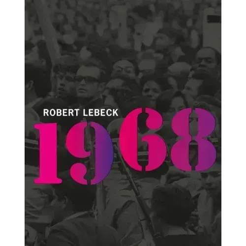 Robert Lebeck: 1968