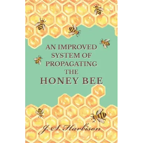 An Improved System of Propagating the Honey Bee