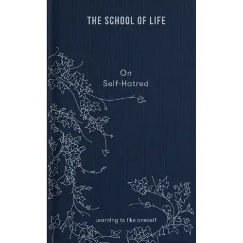 On Self-Hatred: Learning to Like Oneself