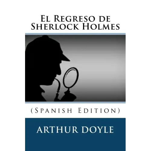 El Regreso de Sherlock Holmes (Spanish Edition)
