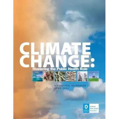 Climate Change: Mastering the Public Health Role