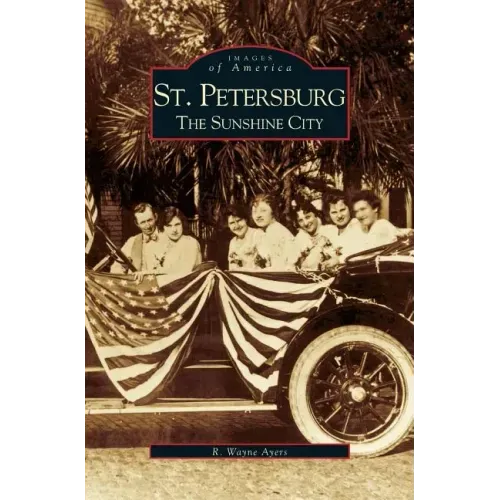 St. Petersburg: The Sunshine City