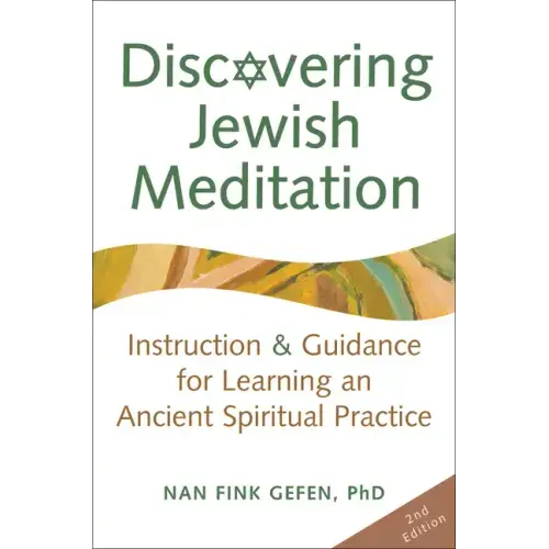 Discovering Jewish Meditation (2nd Edition): Instruction & Guidance for Learning an Ancient Spiritual Practice