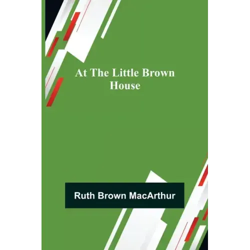 At the Little Brown House