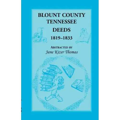 Blount County, Tennessee Deeds 1819-1833