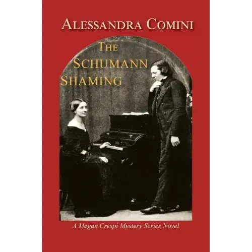 The Schumann Shaming: A Megan Crespi Mystery Series Novel