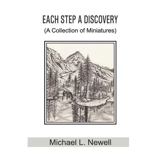 EACH STEP A DISCOVERY (A Collection of Miniatures)
