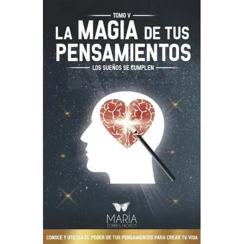La Magia de Tus Pensamientos: Los Sueños Se Cumplen
