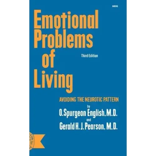 Emotional Problems of Living: Avoiding the Neurotic Pattern, third edition