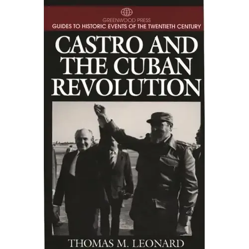 Castro and the Cuban Revolution