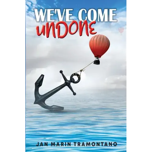 We've Come Undone