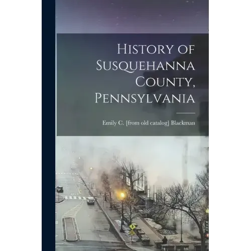 History of Susquehanna County, Pennsylvania