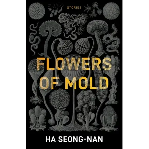 Flowers of Mold & Other Stories