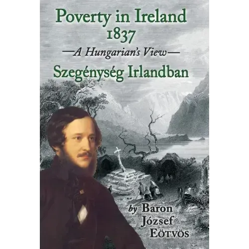Poverty in Ireland 1837: Szegénység Irlandban