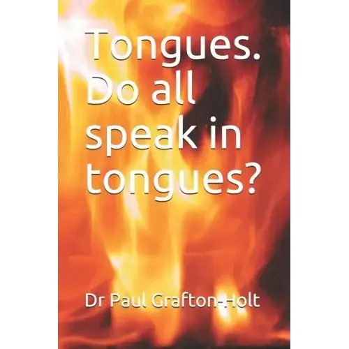 Tongues. Do all speak in tongues?
