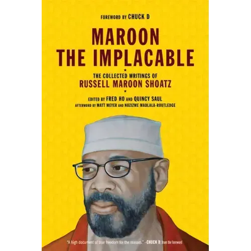 Maroon the Implacable: The Collected Writings of Russell Maroon Shoatz